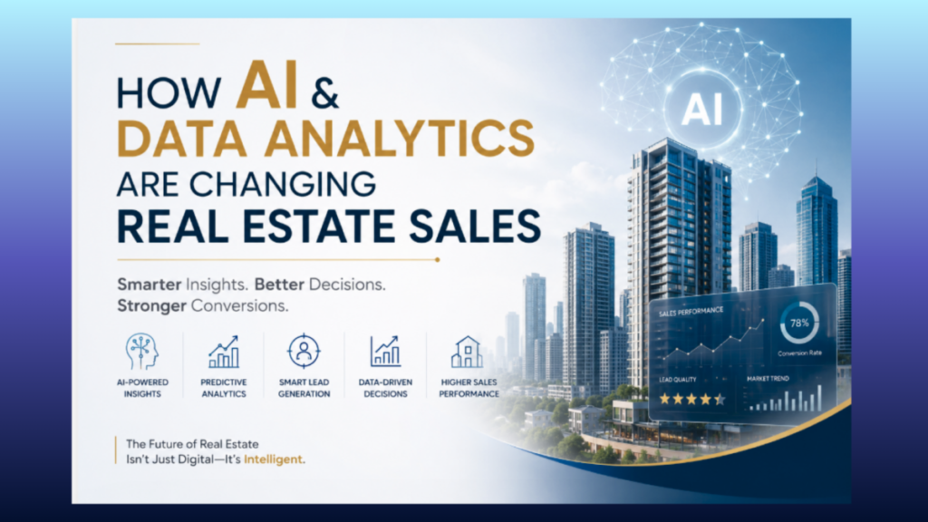 AI and data analytics transforming real estate sales with predictive analytics, smart lead generation, digital dashboards, and modern residential developments.